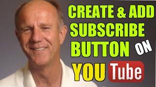 How to Create And Add A Subscribe Button Across All Videos On Your YouTube Channel