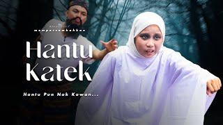 HANTU KATEK | SHORTFILM HANTU CARI KAWAN