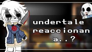 °undertale reaccionan a killer sans...° parte 5 xd