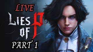  Live - LIES OF P - Let's Play Part 1 - First look (first 3 Chapters)