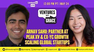Arnav Sahu: Partner at Peak XV & Ex-YC Growth Scaling Global Startups