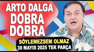 Söylemezsem Olmaz 30 Mayıs 2025 / ÖZEL KONUK: ARTO DALGA