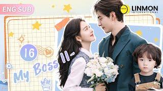 [CC] My Boss ▶ 16｜Chengyao’s mother found she is living with her boss and fall in love!｜Linmon Media