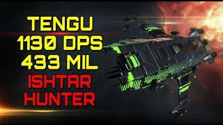 Eve Online - TENGU / 1130DPS / 433MIL - ISHTAR HUNTER