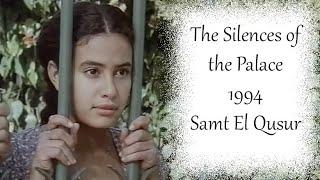 The Silences of the Palace (1994) - Samt El Qusur, Moufida Tlatli, Full Movie, Eng, Fr, De Subtitles