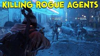 KILLING ROGUE AGENTS! - The Division Dark Zone