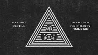 Periphery - Reptile (Audio)