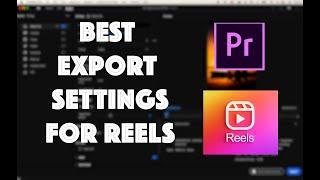 BEST Export Settings for Instagram Reels with Adobe Premiere Pro