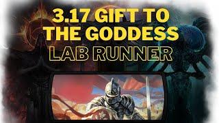 [POE 3.17] Full Gift to the Goddess Lab Run