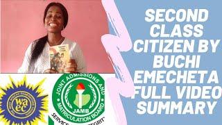 SECOND CLASS CITIZEN BY BUCHI EMECHETA, COMPLETE SUMMARY. SECOND CLASS CITIZEN VIDEO.