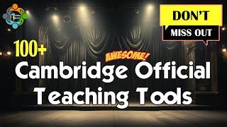 100+ Cambridge Official Teaching Tools - Free of cost