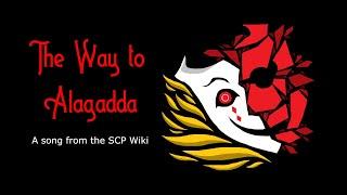 The Way To Alagadda - A Song from the SCP Wiki