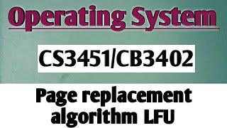 Page replacement algorithm LFU in operating system tamil|| OS || Anna university reg-2021.