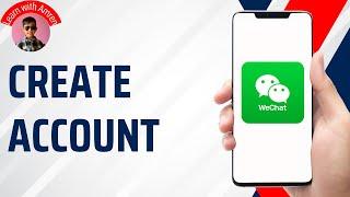 WeChat Sign Up | How to Create WeChat Account (2025)