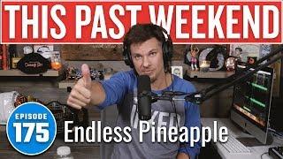 Endless Pineapple | This Past Weekend w/ Theo Von #175