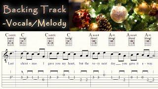 LAST CHRISTMAS | WHAM! | - Vocals/Melody | Capo 2nd fret! | Backing Track | TAB & Sheet Music