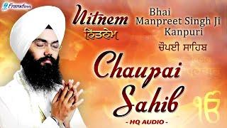 Chaupai Sahib Full Live Path | Bhai Manpreet Singh Ji Kanpuri | Nitnem | Gurbani Shabad Kirtan Live