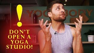 Don't Open a Yoga Studio (here's a better option)