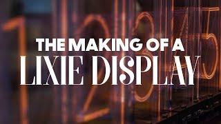 The Making Of A Lixie Display