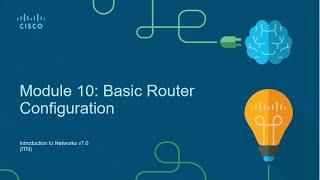 Module 10  - Basic Router Configuration - INTRODUCTION TO NETWORKS - CCNA 1