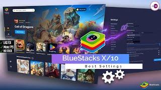 Best Settings For BlueStacks 10 For Low End PC