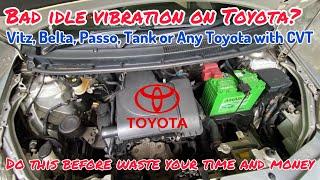 Do You have annoying Idle vibration on your Toyota? do this first before waste your time and money.