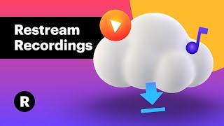 How to Record Your Live Streams with Restream