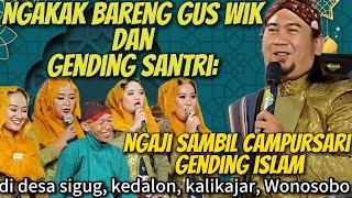 pengajian lucu terbaru Gus wik & Gending santri di sigug wonosobo