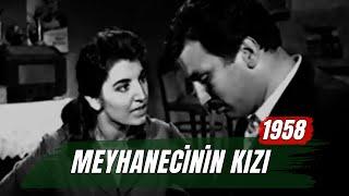 Meyhanecinin Kızı (1958)  | Siyah Beyaz Filmler