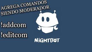 CÓMO AGREGAR/EDITAR/BORRAR COMANDOS SIENDO MODERADOR EN TWITCH CON NIGHTBOT