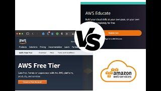 AWS Free tier account vs AWS Educate Account