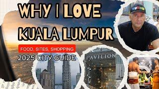 Kuala Lumpur, Malaysia Why I Love It