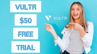 VULTR $100 FREE TRIAL 2021  TOP 5 REASONS TO USE VULTR 