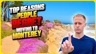 Top Reasons People REGRET Moving to Monterey