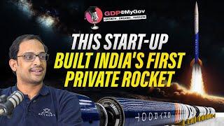   India's Private Space Race: The Skyroot Story | GDP at MyGov