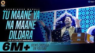 Tu Mane Ya Na Mane Dildara – Live | Lakhwinder Wadali | Sufi Mehfil | My FM | Panchkula