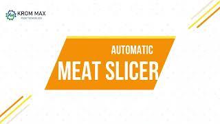 Krommax | Food Technology | Automatic Meat Slice  Machine