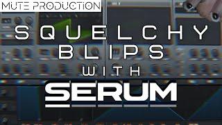 [Psytrance Tutorial] Squelchy Blips with Serum