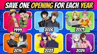 SAVE ONE ANIME OPENING FOR EACH YEAR  | 1995-2024 | #animeopeningquiz