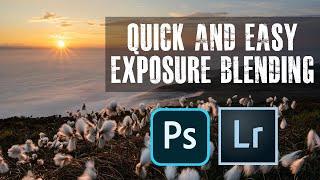 EXPOSURE BLENDING | Simple Post Processing Methods