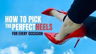 High Heels 101: How to Pick the Perfect Pair for Every Event