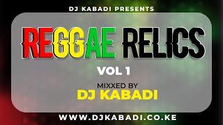 BEST OF REGGAE & ROOTS SONGS MIX 2022 VIDEO MIX DJ KABADI REGGAE MIX | Reggae Relics Vol 1