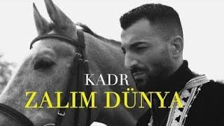 KADR - ZALIM DÜNYA       (Official Video)