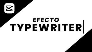 COMO Crear el efecto de Máquina de Escribir en CapCut fácilmente ‍" TUTORIAL PRINCIPANTES