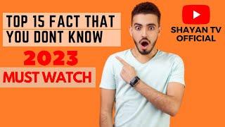 Top 15 Amazing Facts That Improve your Knowledge | Amazing Facts| Shayan Tv Official.