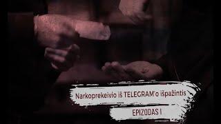 NARKOPREKEIVIO IŠ TELEGRAM'o IŠPAŽINTIS-I-KRIMINALINĖ LIETUVOS ZONA SU D.DARGIU SE_4_11