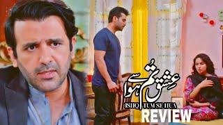 Ishq Tumse Hua Episode 39 Promo Teaser Review By Drama 4cast | Sukaina Khan | Fahad Sheikh