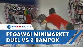 Viral Video Aksi Pegawai Alfamart Duel dengan 2 Perampok, Tak Takut Lawan Meski Kalah Jumlah