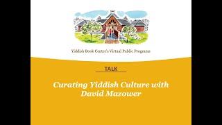 Curating Yiddish Culture with David Mazower