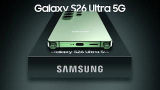 Samsung Galaxy S26 Ultra - First Look New Design, Features, Specs, Camera, Price, Release Date!